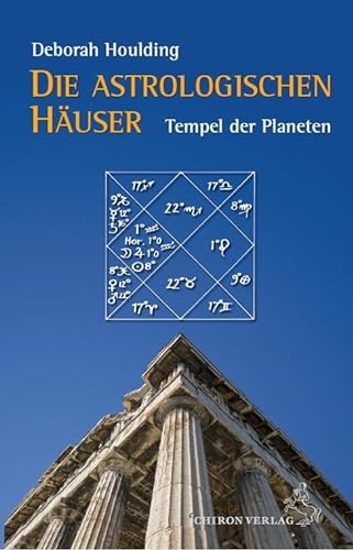 Die astrologischen Häuser – Tempel der Planeten von Chiron Verlag